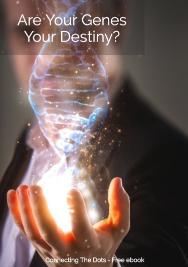 Are Your Genes Your Destiny